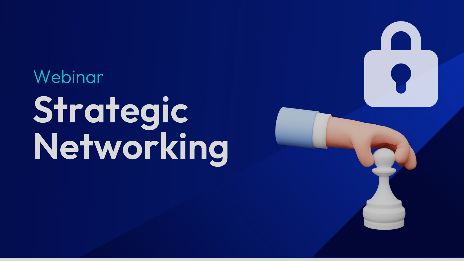 Webinar: Strategic Networking