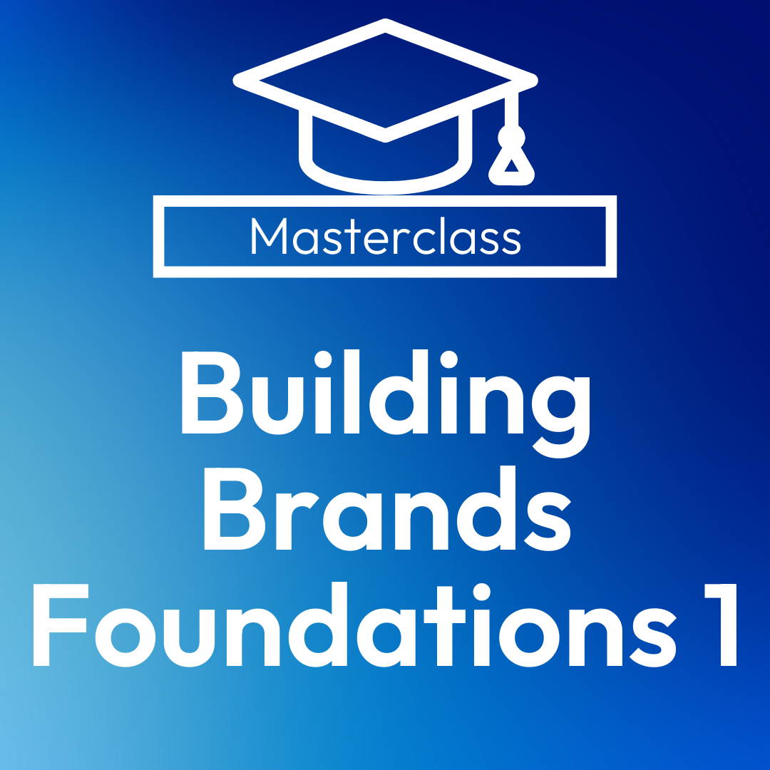 Building Brands Foundations 1 - Brand Principles