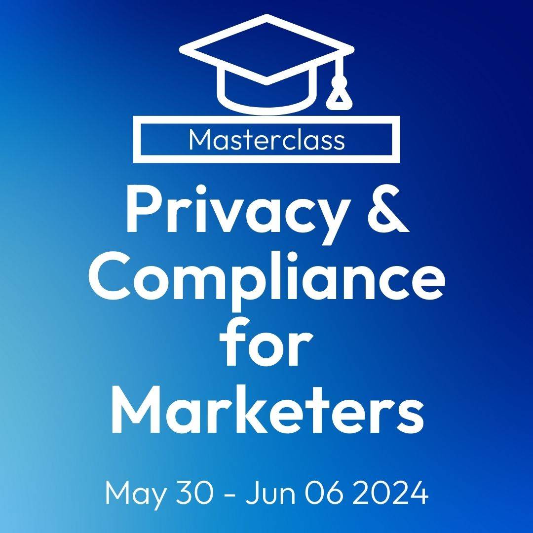Privacy & Compliance for Marketers